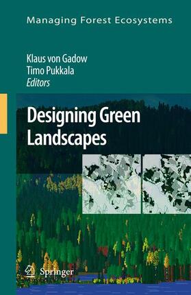 Gadow / Pukkala | Designing Green Landscapes | Buch | 978-1-4020-6758-7 | sack.de