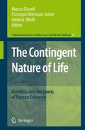 Düwell / Rehmann-Sutter / Mieth |  The Contingent Nature of Life | Buch |  Sack Fachmedien