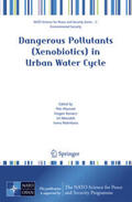 Hlavinek / Bonacci / Marsalek |  Dangerous Pollutants (Xenobiotics) in Urban Water Cycle | eBook | Sack Fachmedien