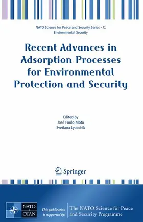 Mota / Lyubchik |  Recent Advances in Adsorption Processes for Environmental Protection and Security | Buch |  Sack Fachmedien