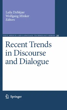 Dybkjær / Minker | Recent Trends in Discourse and Dialogue | E-Book | sack.de