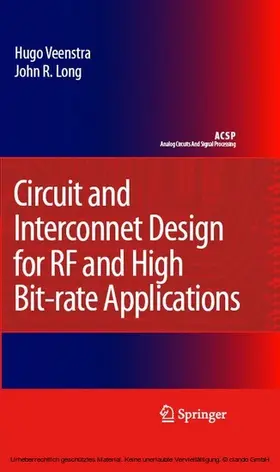 Veenstra / Long |  Circuit and Interconnect Design for RF and High Bit-rate Applications | eBook | Sack Fachmedien