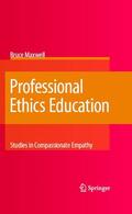 Maxwell |  Professional Ethics Education: Studies in Compassionate Empathy | eBook | Sack Fachmedien