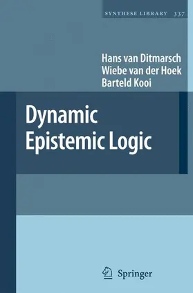 van Ditmarsch / Kooi / van der Hoek | Dynamic Epistemic Logic | Buch | 978-1-4020-6908-6 | sack.de