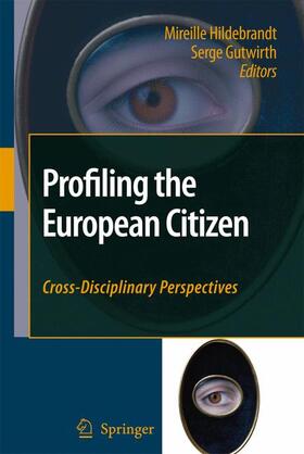 Gutwirth / Hildebrandt |  Profiling the European Citizen | Buch |  Sack Fachmedien