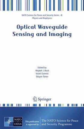 Bock / Gannot / Tanev |  Optical Waveguide Sensing and Imaging | Buch |  Sack Fachmedien