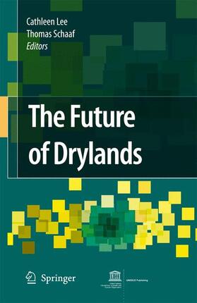 Schaaf / Lee | The Future of Drylands | Buch | 978-1-4020-6969-7 | sack.de