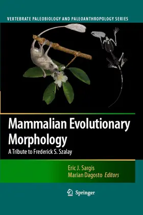Sargis / Dagosto | Mammalian Evolutionary Morphology | E-Book | sack.de