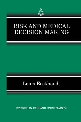 Eeckhoudt |  Risk and Medical Decision Making | Buch |  Sack Fachmedien