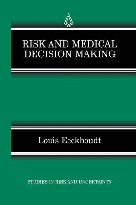 Eeckhoudt | Risk and Medical Decision Making | Buch | 978-1-4020-7007-5 | sack.de