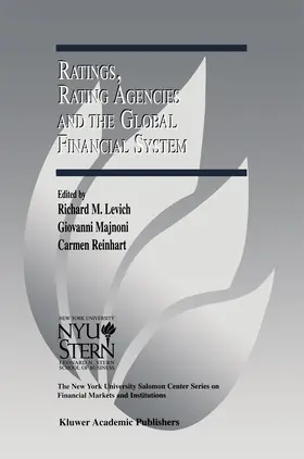 Levich / Majnoni / Reinhart |  Ratings, Rating Agencies and the Global Financial System | Buch |  Sack Fachmedien