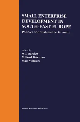 Bartlett / Bateman / Vehovec |  Small Enterprise Development in South-East Europe | Buch |  Sack Fachmedien