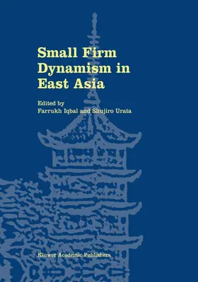 Urata / Iqbal |  Small Firm Dynamism in East Asia | Buch |  Sack Fachmedien