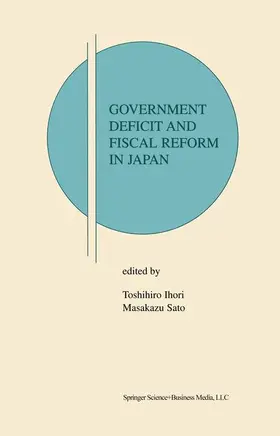Sato / Ihori |  Government Deficit and Fiscal Reform in Japan | Buch |  Sack Fachmedien