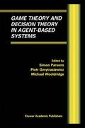 Parsons / Wooldridge / Gymtrasiewicz |  Game Theory and Decision Theory in Agent-Based Systems | Buch |  Sack Fachmedien