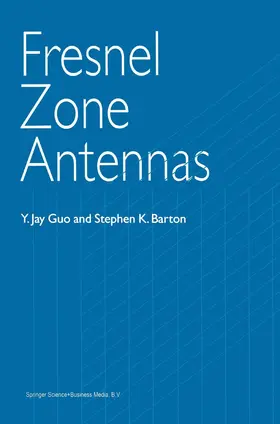 Barton / Guo |  Fresnel Zone Antennas | Buch |  Sack Fachmedien
