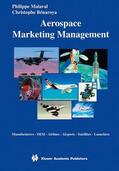 Bénaroya / Malaval |  Aerospace Marketing Management | Buch |  Sack Fachmedien