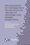 Baeza-Yates / Santoro / Montanari |  Foundations of Information Technology in the Era of Network and Mobile Computing | Buch |  Sack Fachmedien