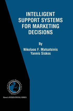 Matsatsinis / Siskos |  Intelligent Support Systems for Marketing Decisions | Buch |  Sack Fachmedien