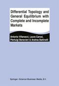 Villanacci / Carosi / Benevieri |  Differential Topology and General Equilibrium with Complete and Incomplete Markets | Buch |  Sack Fachmedien