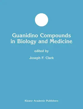 Clark |  Guanidino Compounds in Biology and Medicine | Buch |  Sack Fachmedien