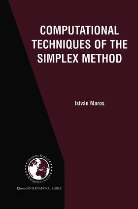 Maros | Computational Techniques of the Simplex Method | Buch | 978-1-4020-7332-8 | sack.de