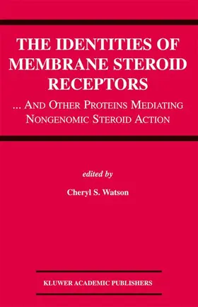 Watson | The Identities of Membrane Steroid Receptors | Buch | 978-1-4020-7344-1 | www.sack.de