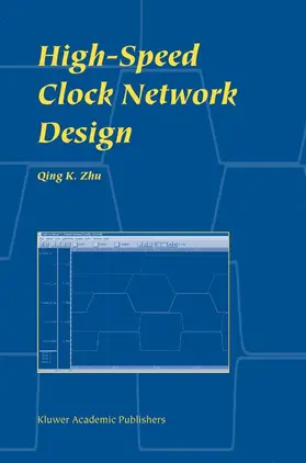 Zhu |  High-Speed Clock Network Design | Buch |  Sack Fachmedien