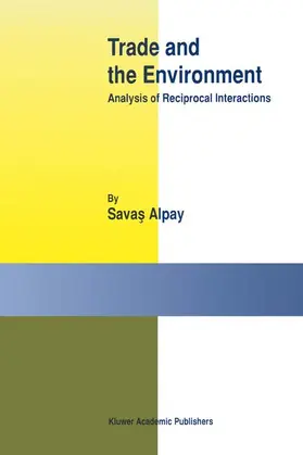 Alpay | Trade and the Environment | Buch | 978-1-4020-7347-2 | www.sack.de