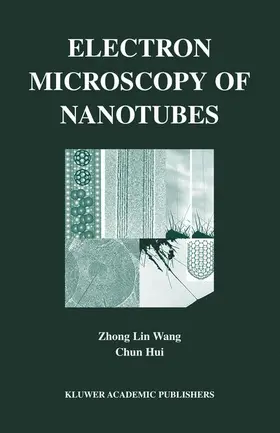 Wang / Hui |  Electron Microscopy of Nanotubes | Buch |  Sack Fachmedien