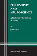 Bickle |  Philosophy and Neuroscience | Buch |  Sack Fachmedien