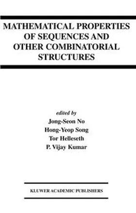 Kumar / Helleseth |  Mathematical Properties of Sequences and Other Combinatorial Structures | Buch |  Sack Fachmedien