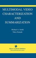 Kanade / Smith |  Multimodal Video Characterization and Summarization | Buch |  Sack Fachmedien