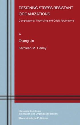 Carley / Lin | Designing Stress Resistant Organizations | Buch | 978-1-4020-7436-3 | sack.de