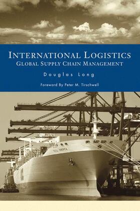 Long | International Logistics: Global Supply Chain Management | Buch | 978-1-4020-7453-0 | sack.de