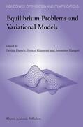 Daniele / Maugeri / Giannessi |  Equilibrium Problems and Variational Models | Buch |  Sack Fachmedien
