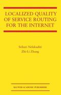 Nelakuditi |  Localized Quality of Service Routing for the Internet | Buch |  Sack Fachmedien