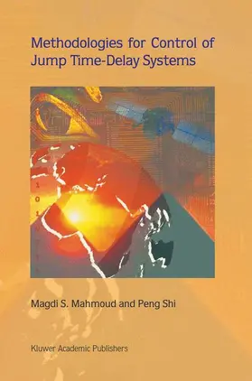 Mahmoud |  Methodologies for Control of Jump Time-Delay Systems | Buch |  Sack Fachmedien