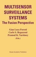 Foresti / Regazzoni / Varshney |  Multisensor Surveillance Systems | Buch |  Sack Fachmedien