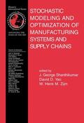 Shanthikumar / Zijm / Yao |  Stochastic Modeling and Optimization of Manufacturing Systems and Supply Chains | Buch |  Sack Fachmedien