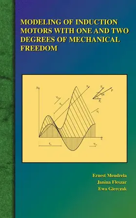 Mendrela / Gierczak / Fleszar |  Modeling of Induction Motors with One and Two Degrees of Mechanical Freedom | Buch |  Sack Fachmedien