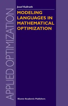 Kallrath |  Modeling Languages in Mathematical Optimization | Buch |  Sack Fachmedien
