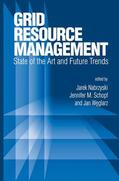 Nabrzyski / Schopf / Weglarz |  Grid Resource Management | Buch |  Sack Fachmedien