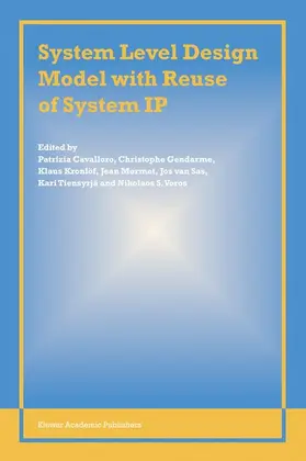 Cavalloro / Gendarme / Kronlöf |  System Level Design Model with Reuse of System IP | Buch |  Sack Fachmedien