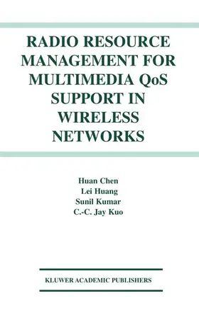 Kuo / Kumar |  Radio Resource Management for Multimedia QoS Support in Wireless Networks | Buch |  Sack Fachmedien
