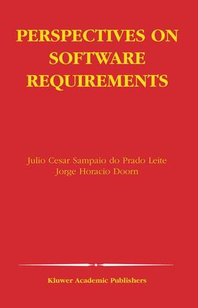 Sampaio do Prado Leite / Doorn | Perspectives on Software Requirements | Buch | 978-1-4020-7625-1 | sack.de