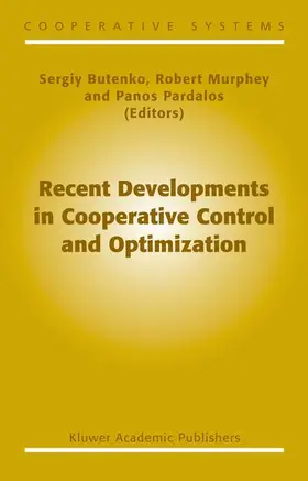 Butenko / Pardalos / Murphey |  Recent Developments in Cooperative Control and Optimization | Buch |  Sack Fachmedien