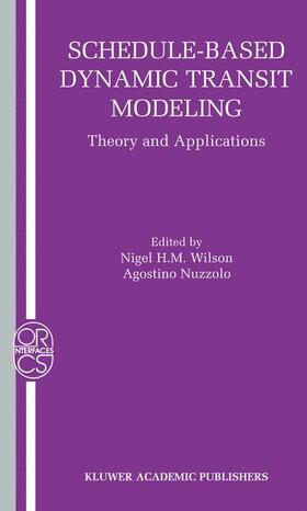 Nuzzolo / Wilson |  Schedule-Based Dynamic Transit Modeling | Buch |  Sack Fachmedien