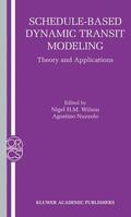 Nuzzolo / Wilson |  Schedule-Based Dynamic Transit Modeling | Buch |  Sack Fachmedien