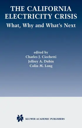 Cicchetti / Long / Dubin |  The California Electricity Crisis | Buch |  Sack Fachmedien